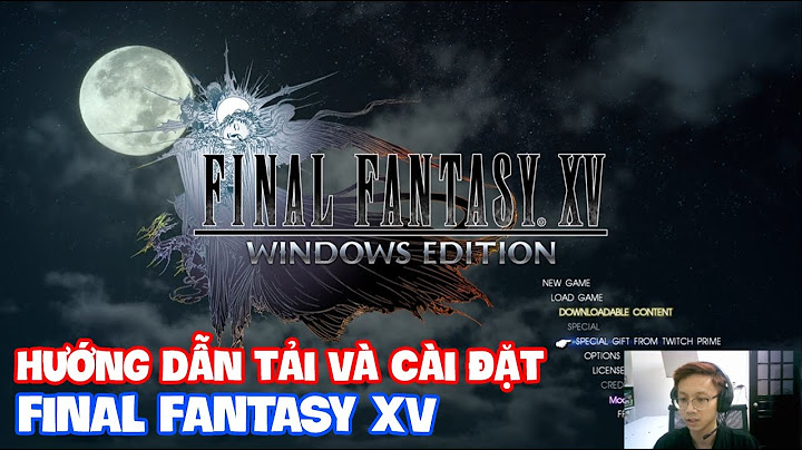 Hướng dẫn chơi game final fantasy xv