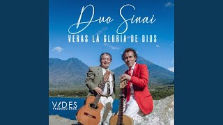 Video thumbnail of "Duo Sinai - Veras la Gloria de Dios"