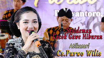 TOMBO KESEL // ATIKASARI // LANGGAM SESIDEMAN // CS PURWO WILIS // WIJAYA KUSUMA AUDIO