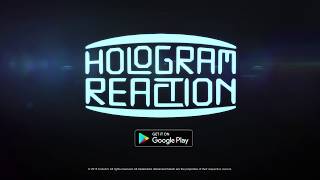 Hologram Reaction By Codeart - Gameplay Launch Trailer Android