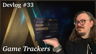 Alchemy Devlog - Episode 33: Game Trackers!