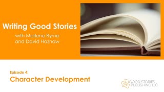 Telling Good Stories, Episode 4: Character Development