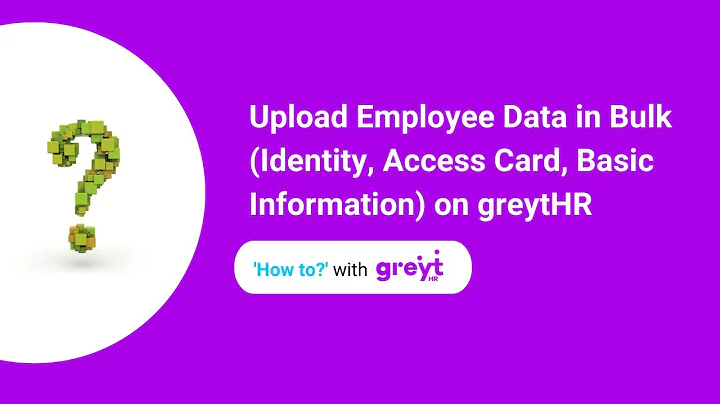 Upload Employee Data in Bulk (Identity, Access Card, Basic Information) on greytHR