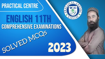 Practical Centre Comprehensive Examinations 2023 Solved MCQs English 11th