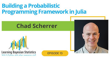#13 Building a Probabilistic Programming Framework in Julia, with Chad Scherrer