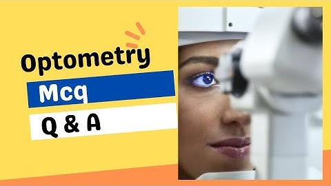 Optometry MCQ questions and answers Part 20 Optometry course