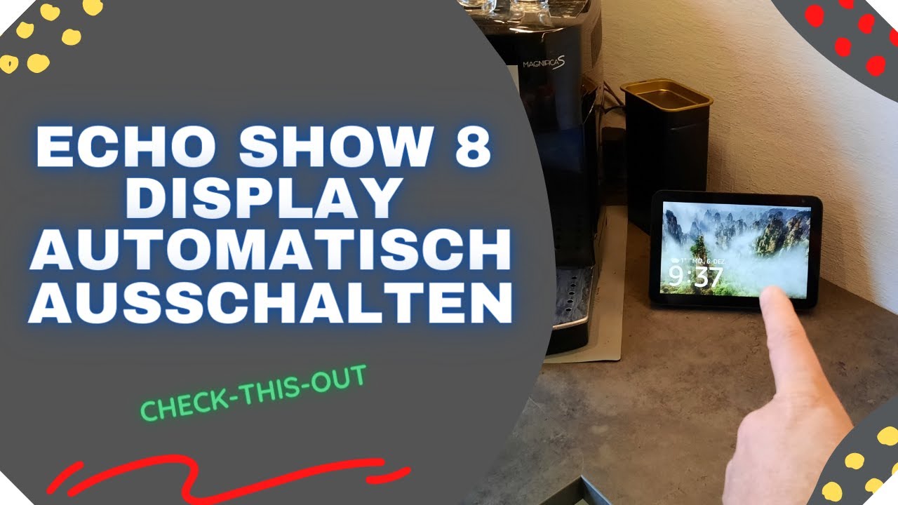 Echo Show 5 Display Automatisch Ausschalten Echo Show 8 Display automatisch ausschalten. - YouTube