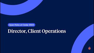 Open Roles at Cedar - Director, Client Operations
