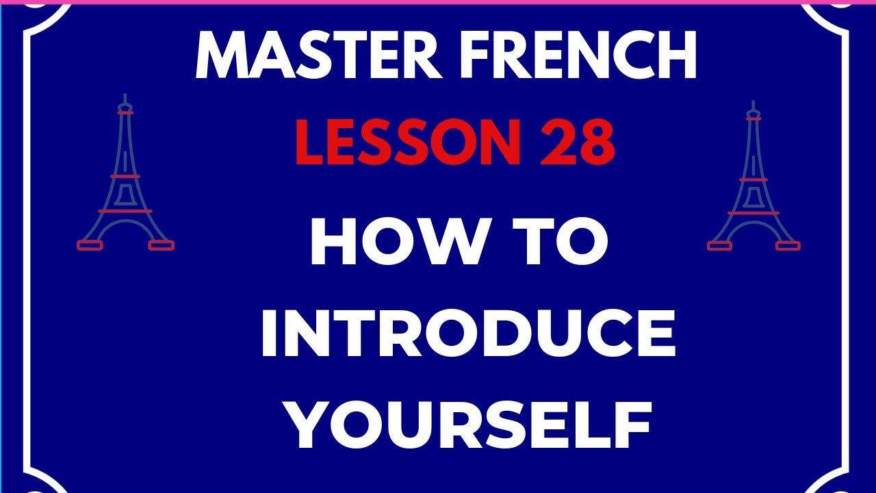FRENCH LESSON : How to introduce yourself - YouTube