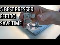 5 Best Presser Feet to save you time when sewing, Professional Sewing Techniques