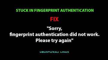 LINUX FIX: "Sorry, fingerprint authentication did not work. Please try again"
