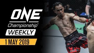 ONE Championship Weekly | 1 May 2019