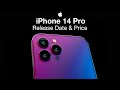 iPhone 14 Pro Release Date and Price – The Upgrade we FINALLY NEED!!