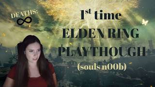 1st TIME ELDEN RING PLAYTHROUGH (basically) DAY 1 ~souls n00b~