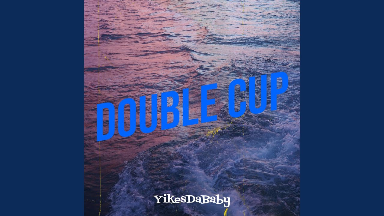 Double Cup YouTube