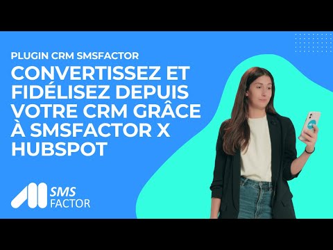 Integrate SMS with HubSpot and diversify your communication - video from SMSFactor