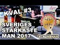 Sveriges Starkaste Man - Kval 3