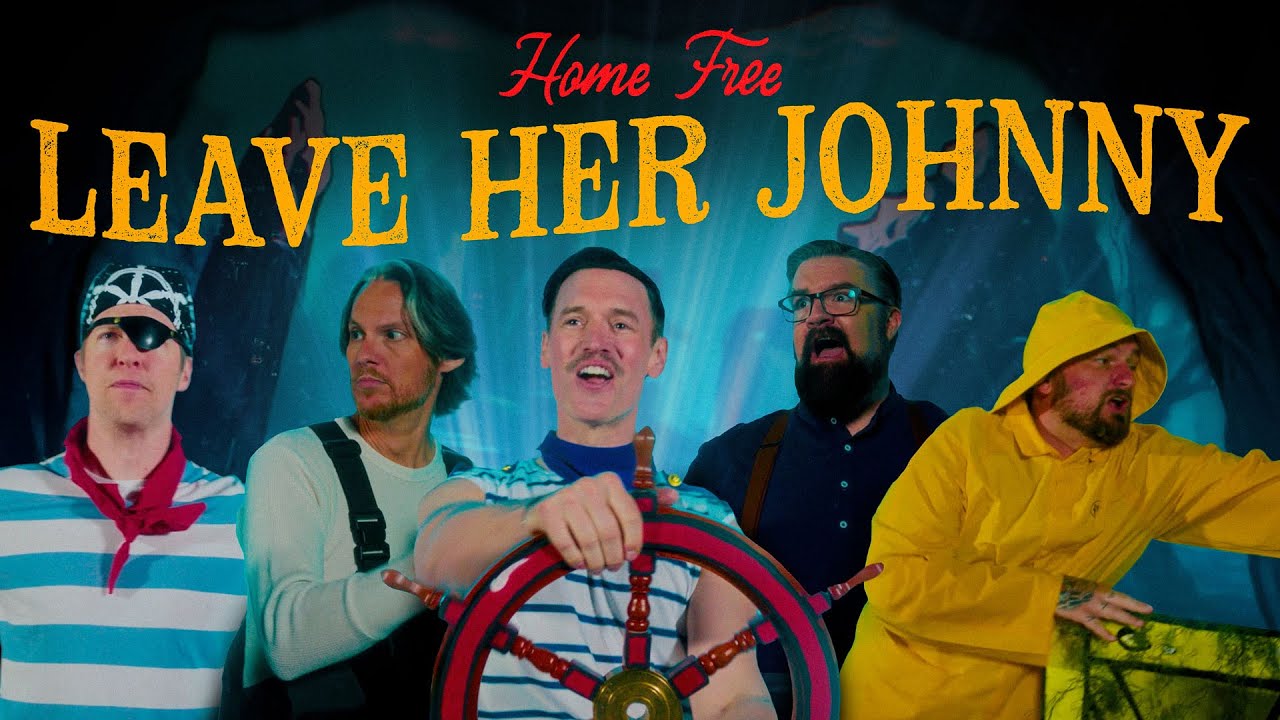 Home Free - Leave Her Johnny Home Free - Leave Her Johnny