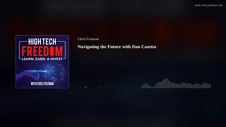 Navigating the Future with Dan Casetta