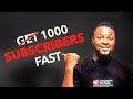 If you want 1000 Subscribers Fast... Do this