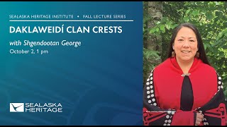 Fall Lecture: DAKLAWEIDÍ CLAN CRESTS