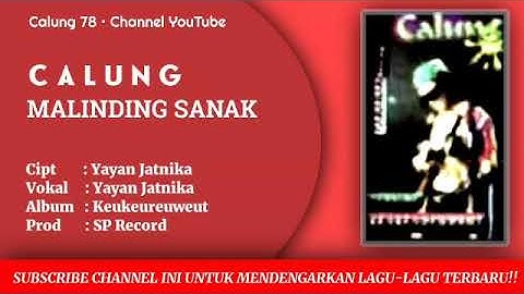 Calung Yayan Jatnika - Malinding Sanak