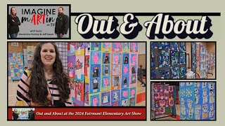 Imagine Martin on TV's "Out & About" featuring the 2024 Fairmont Elementary Art Show