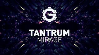 TANTRUM - Mirage