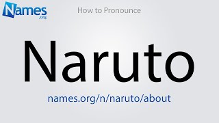 How to Pronounce Naruto