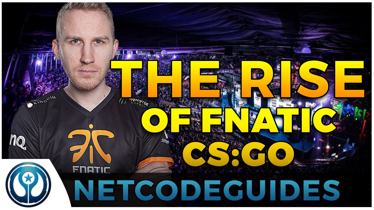 The Rise of Fnatic In CS:GO - YouTube