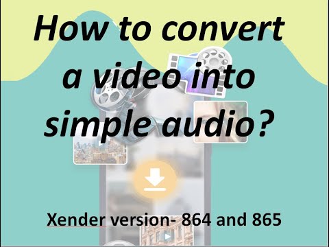 Convert Video file to Audio file through Xender App