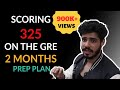 Scoring 330 on the GRE in 2 Months || Complete Plan, No Coaching Needed