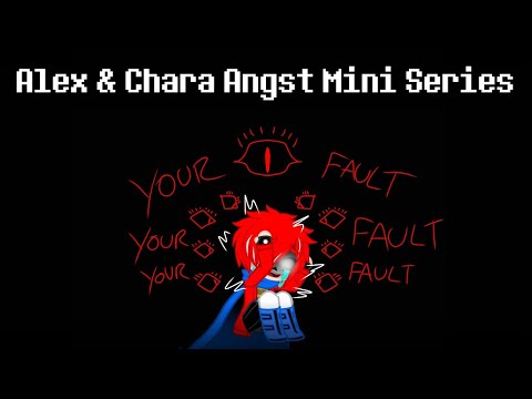 |Alex & Chara Angst Mini Series| Finale "error:file_code_name:/YOUR_FAULT" I'll Be Good GCMV