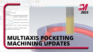 Multiaxis Pocketing Machining Updates