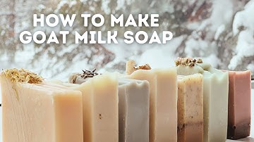 How to Make Goat Milk Soap