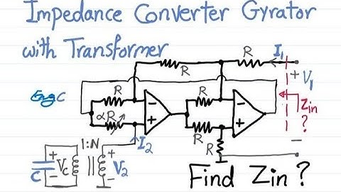 Impedance Converter Gyrator with Transformer to convert Capacitance to Inductance