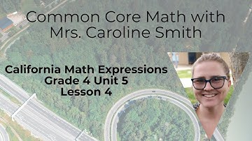 4th Grade Math Unit 5 Lesson 4 California Math Expressions