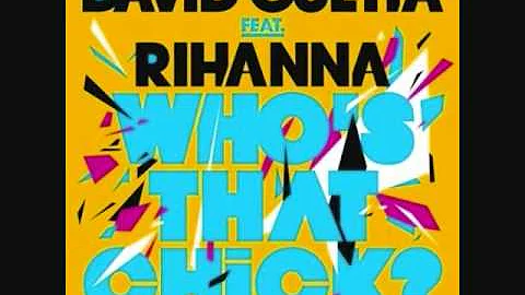 Who's That Chick - Rihanna ft David Guetta