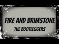 The bootleggers fire and brimstone lyrics