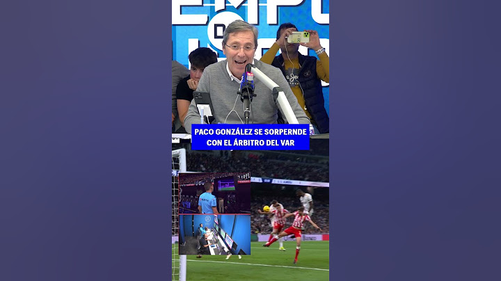 SORPRESÓN de PACO GONZÁLEZ al ver el ÁRBITRO DEL VAR
