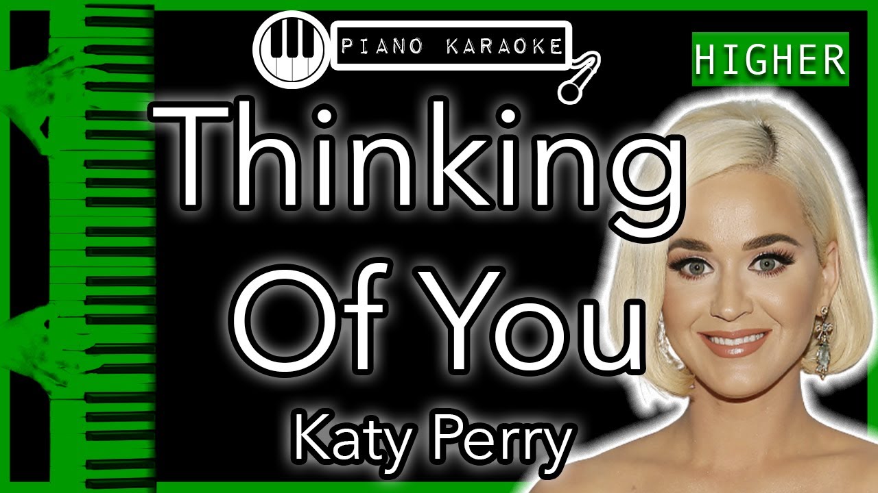 Thinking Of You (HIGHER +3) - Katy Perry - Piano Karaoke Instrumental