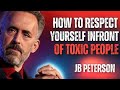 How To Respect Yourself In Front Of Toxic People | Jordan Peterson Best Speech #healingjourney