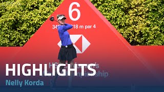 Nelly Korda Round 1 Highlights | 2023 HSBC Women's World Championship