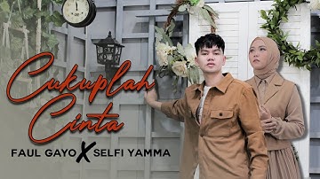 CUKUPLAH CINTA  - Adibal [ FAUL GAYO feat SELFI YAMMA - Cover ] | FAUL GAYO
