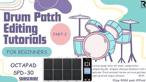 SPD30 Octapad Drum Kit PATCH EDITING TUTORIAL Part - 2