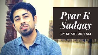 Download Lagu Pyar Ke Sadqay OST | Pyar Ke Sadqay Song | Bilal Abbas Khan | Yumna Zaidi | By Shahrukh Ale MP3