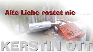 Kerstin Ott - Alte Liebe rostet nie (Drag x Pop_Remix) - only Promo!
