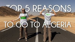 Top 5 reasons to go to Algeria - Tops by Tolt #4