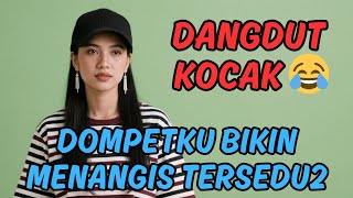 DANGDUT KOCAK PALING VIRAL! 😂 | BIKIN NGAKAK TERUS | Dangdut Lucu Viral, Tapi Uangnya Segede Apa? #1