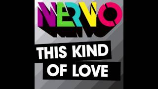 Nervo - This Kind Of Love